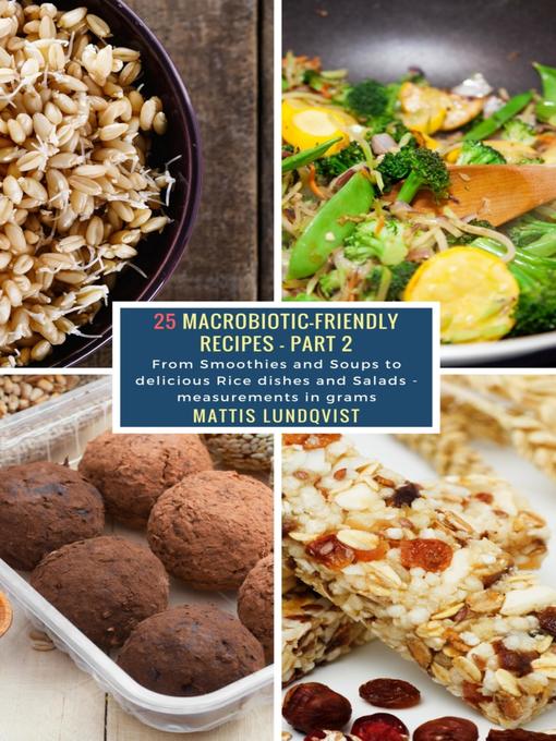Cover image for 25 Macrobiotic-Friendly Recipes--Part 2